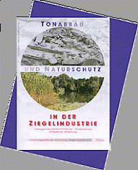 Cover Tonabbau und Naturschutz in der Ziegelindustrie. Geologisches Rohstoff-Potential – Renaturierung – Erfolgreiche Umsetzung
